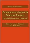 Joseph R. Cautela: Contemporary Issues in Behavior Therapy: Improving the Human Condition
