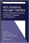 Steven C. Hayes: Relational Frame Theory, A Post-Skinnerian Account Of Human Language And Cognition