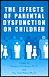 Book cover image of The Effects Of Parental Dysfunction On Children by Robert J. Mcmahon