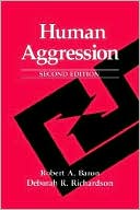 Robert A. Baron: Human Aggression, Second Edition