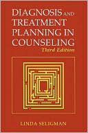 Book cover image of Diagnosis and Treatment Planning in Counseling by Linda Seligman