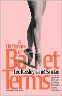 Leo Kersley: Dictionary of Ballet Terms