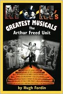 Book cover image of M-G-M's Greatest Musicals: The Arthur Freed Unit by Hugh Fordin