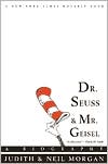 Judith Morgan: Dr. Seuss And Mr. Geisel