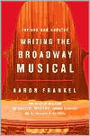 Aaron Frankel: Writing The Broadway Musical