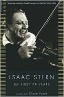 Isaac Stern: Isaac Stern: My First 79 Years