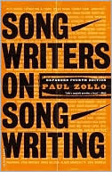Book cover image of Songwriters on Songwriting: Revised and Expanded by Paul Zollo