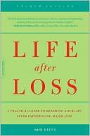 Bob Deits: Life after Loss: A Practical Guide to Renewing Your Life After Experiencing Major Loss