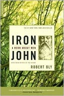 Robert Bly: Iron John: A Book about Men