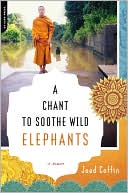 Jaed Coffin: A Chant to Soothe Wild Elephants