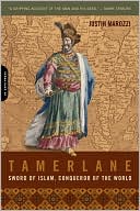 Justin Marozzi: Tamerlane: Sword of Islam, Conqueror of the World