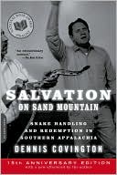 Dennis Covington: Salvation on Sand Mountain: Snake Handling and Redemption in Southern Appalachia