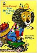 Richard Scarry: Richard Scarry's Best Storybook Ever