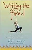 Book cover image of Writing the Fire!: Yoga and the Art of Making Your Words Come Alive by Gail Sher