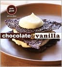 Book cover image of Chocolate and Vanilla by Gale Gand