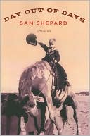 Sam Shepard: Day out of Days