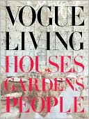 Hamish Bowles: Vogue Living: Houses, Gardens, People
