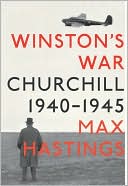 Book cover image of Winston's War: Churchill, 1940-1945 by Max Hastings