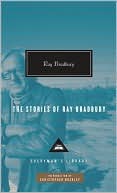 Ray Bradbury: The Stories of Ray Bradbury
