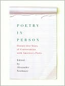 Book cover image of Poetry in Person: Twenty-five Years of Conversation with America's Poets by Alexander Neubauer