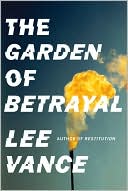 Book cover image of The Garden of Betrayal by Lee Vance