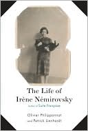 Book cover image of The Life of Irene Nemirovsky: 1903-1942 by Olivier Philipponnat