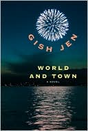 Gish Jen: World and Town