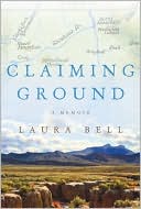 Book cover image of Claiming Ground by Laura Bell