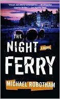 Book cover image of The Night Ferry by Michael Robotham