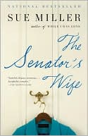 Sue Miller: The Senator's Wife