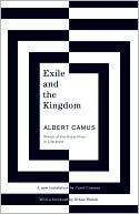 Albert Camus: Exile and the Kingdom