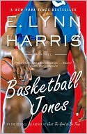 E. Lynn Harris: Basketball Jones