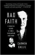 Book cover image of Bad Faith: A Forgotten History of Family, Fatherland, and Vichy France by Carmen Callil