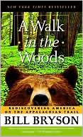 Book cover image of A Walk in the Woods: Rediscovering America on the Appalachian Trail by Bill Bryson