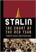 Book cover image of Stalin: The Court of the Red Tsar by Simon Sebag Montefiore