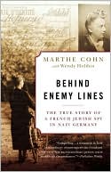 Book cover image of Behind Enemy Lines: The True Story of a French Jewish Spy in Nazi Germany by Wendy Holden