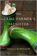 Book cover image of The Gerbil Farmer's Daughter: A Memoir by Holly Robinson