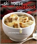 Tina Anderson: Ski House Cookbook: Warm Winter Dishes for Cold Weather Fun