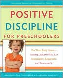 Jane Nelsen: Preschoolers: For Their Early Years--Raising Children Who Are Responsible, Respectful, and Resourceful