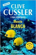 Book cover image of Muerta blanca (White Death) by Clive Cussler