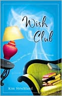 Book cover image of Wish Club by Kim Strickland