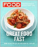 Martha Stewart Living Magazine: Everyday Food: Great Food Fast: 250 Recipes for Easy, Delicious Meals All Year Long