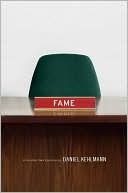 Daniel Kehlmann: Fame: A Novel in Nine Episodes