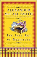 Book cover image of The Lost Art of Gratitude (Isabel Dalhousie Series #6) by Alexander McCall Smith