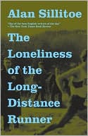Book cover image of The Loneliness of the Long-Distance Runner by Alan Sillitoe