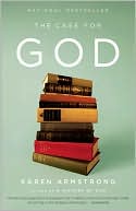 Karen Armstrong: The Case for God: What Religion Really Means