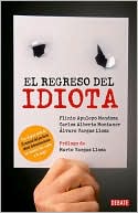 Plinio Mendoza: El regreso del perfecto idiota latinoamericano (Guide to the Perfect Latin American Idiot)