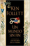 Book cover image of Un mundo sin fin (World Without End) by Ken Follett