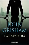 Book cover image of La tapadera (The Firm) by John Grisham