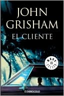 Book cover image of El cliente (The Client) by John Grisham